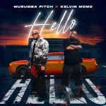 Murumba Pitch & Kelvin Momo - Hello