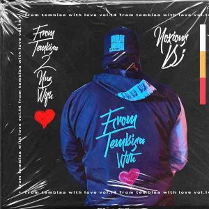 Noxious DJ - From Tembisa 2 NUZ With Love (FTWL14)