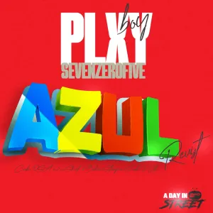 Plxyboy705, Ceeka RSA & 2woShortRSA - AZUL (Revisit) ft. BoiBizza, Stompiiey & Sicelo Welo