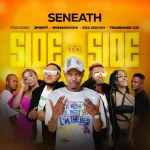 Seneath - Side To Side ft. 2point1, NOMAKHOSINI, Issa Sisdoh & Trademark Djz