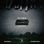 Spin Worx & Dynamic Soul - Bloma Nathi EP