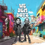 ALBUM: We Dem Boyz - Abafana Bomdanso