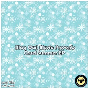 Blaq Owl - Cruel Summer EP