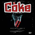 Spirit Boyz x Sedii M – Coke Water (Revisit)