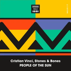 Cristian Vinci & Stones & Bones - People Of The Sun