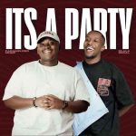 Dlala Regal & Caramelized Music - It's A Party