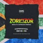 DopeNation - Zorminzor (Asabone) (South African Remix) ft. Toss & Robot Boii