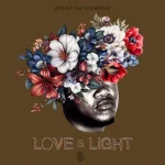 Efkay Da Shiqwan – LOVE & LIGHT EP