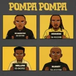 Ez Maestro, Dooushii, Mellow & Sleazy - Pompa Pompa