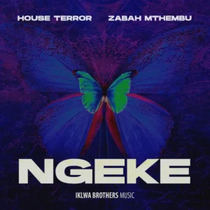 House Terror & Zabah Mthembu - Ngeke