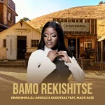 Kharishma, DJ Angelo & Buddy Sax - Bamo Rekishitse ft. Mack Eaze