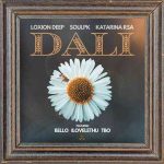 Loxion Deep, SoulPK, Katarina RSA & Bello – Dali ft. iLovelethu & TBO