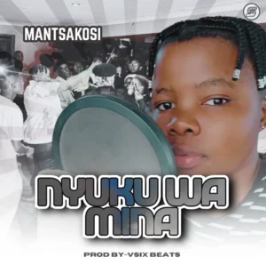 Mantsakosi - Nyuku Wa Mina