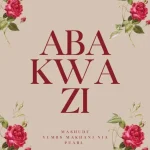 Mashudu, Yumbs, Makhanj & Nia Pearl - Abakwazi