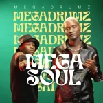ALBUM: Megadrumz - Mega Soul
