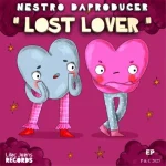 Nestro DaProducer – Lost Lover EP
