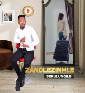 Sabelo Zandlezinhle - Ungazikhohlisi