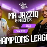 Sam Deep & Stixx ZA - Champions League Amapiano Mix