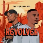 The AquaBlendz – Revolver EP