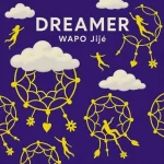 WAPO Jije - Dreamer