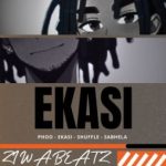 ZiwaBeatz - EKASI ft. Shebeshxt & Leemckrazy