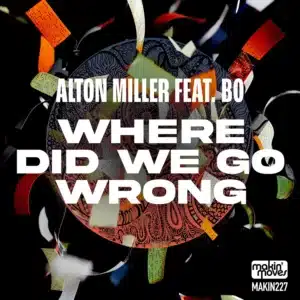 Alton Miller - Where Did We Go Wrong (Oscar Mbo Remix)