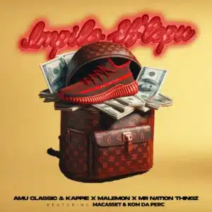 Amu Classic, Kappie, Malemon & Mr Nation Thingz - Impilo Eb'tepu ft. Macasset & Kom da Perc