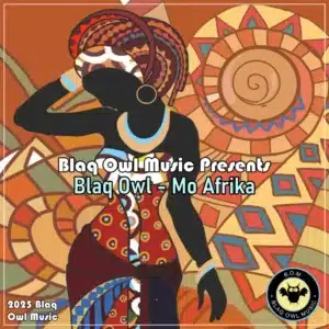 Blaq Owl - Mo Afrika