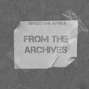 ALBUM: Brazo Wa Afrika - From The Archives