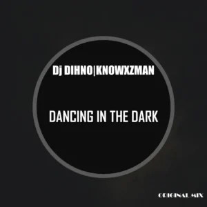 DJ DIHNO & Knowxzman - Dancing In The Dark