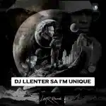 DJ Llenter SA – I’m Unique EP