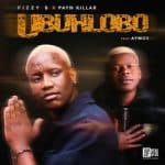 Fizzy B & Payn Killar – Ubuhlobo ft. Aymos