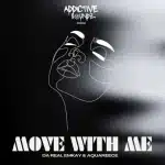 Da Real Emkay & AquaReece - Move with Me