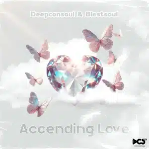 ALBUM: Deepconsoul & Blestsoul - Accending Love
