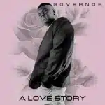 ALBUM: Governor – A Love Story