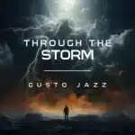 Gusto Jazz - Through the Storm EP