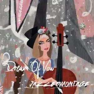 JazzedMontage - Dream Of You (Original Mix)