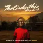 Jazzworx, GL_Ceejay & Thukuthela - Tholukuthi (Clap Song) ft. MaWhoo