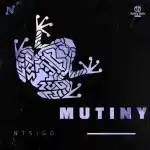 Ntsigo – Mutiny EP