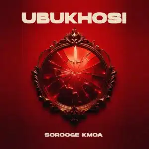 Scrooge KMOA - UBUKHOSI EP