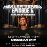ShakaMan YKTV - Healer Series Episode 5 (100% Production Mix)