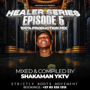 ShakaMan YKTV - Healer Series Episode 5 (100% Production Mix)