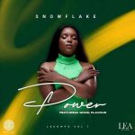 Snowflake – Power ft. Goon Flavour
