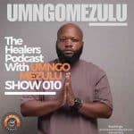 UMngomezulu – The Healers Podcast Show 010