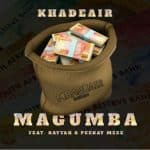Khadeair – Magumba ft. Peekay Mzee & Kaytah
