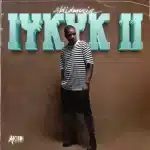 ALBUM: AkiidMusiq – I.Y.K.Y.K II