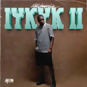 ALBUM: AkiidMusiq - I.Y.K.Y.K II