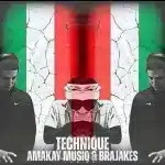 AmaKay MusiQ & BraJakes - Technique