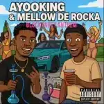 Ayoooking – Invasion Mode ft. Mellow De Rocka & Dj Fresh Vibez