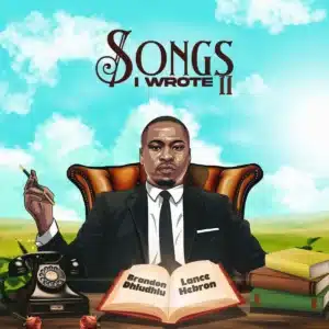 Brandon Dhludhlu & Lance Hebron - Songs I Wrote II (Acoustic) EP
